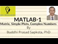 MATLAB- Basics -Lesson-1 Matrix Simple Plots Complex Numbers