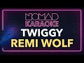 Remi Wolf - Twiggy (Karaoke)