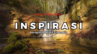 Download Background Music Inspirasi Cinematic Terbaik - No Copyright MP3