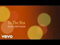 Download Lagu Ray LaMontagne - To the Sea (Official Audio)