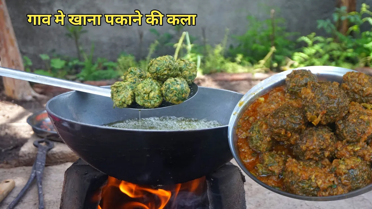 Healthy Palak Kofta Curry Rural India   Indian Village Daily Lunch Routing