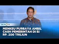 Download Lagu Menkeu Purbaya Akan Tarik Dana Pemerintah Rp 200 Triliun dari BI