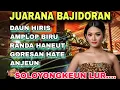 Lagu JUARANA BAJIDORAN ‼️LAGU SUNDA BAJIDORAN FULL ALBUM _ DAUN HIRIS _ RANDA HANEUT