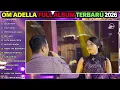 OM ADELLA FULL ALBUM 2026 || SUMANDHING - SALAH APA - LAUT KIDUL || DIFARINA INDRA FT FENDIK ADELLA