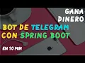 Bot de Telegram con Spring Boot en 40 lineas de codigo