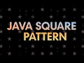 Java Square Star Pattern Program Print a Square Using Nested Loops Part-1