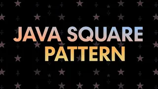 Java Square Star Pattern Program Print a Square Using Nested Loops Part-1