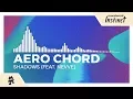 Download Lagu Aero Chord - Shadows (feat. Nevve) [Monstercat Release]