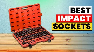 The 6 Best Impact Sockets of 2026 Don t Waste Money Best Impact Sockets Reviewed Ranked