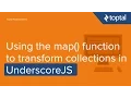 JavaScript Tutorial - Using the map function to transform collections in UnderscoreJS