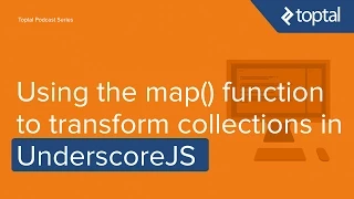JavaScript Tutorial - Using the map function to transform collections in UnderscoreJS