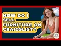 How Do I Sell Furniture On Craigslist - Minimalist Home Life