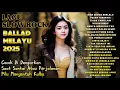 Download Lagu Lagu Bikin Nangis 😭 | Lagu Sedih Patah Hati 💔 Ballad Slow Rock Terbaru 2025 – Biarlah Semua Berlalu