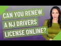 Can you renew a NJ drivers license online