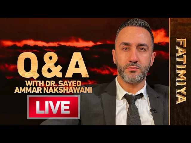 Dr. Sayed Ammar Nakshawani - Question and Answers - Part 2