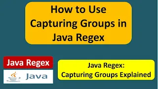 How to Use Capturing Groups in Java Regex Java Regex Java Regular Expressions Regex in java