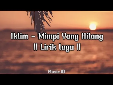 Download MP3 Iklim - Mimpi Yang Hilang || Lirik Lagu ||