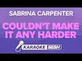 Download Lagu Sabrina Carpenter - Couldn't Make It Any Harder (Karaoke)