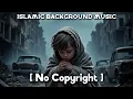 Download Lagu Islamic Motivational Background Nasheed || Islamic Background Nasheed #islamicsound #backgroundmusic