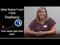 Your Career Path Starts Here Meet Senior Court Clerk Stephanie