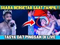 SUARA BERGETAR SAAT TAMPIL? TASYA DA7 PINGSAN DI LIVE!!