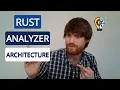 Rust Analyzer Architecture What Is It
