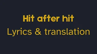 Hit after hit Gatsheni | Lyrics \u0026 translation