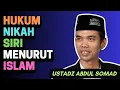 Hukum Nikah Siri Menurut Islam - Ustadz Abdul Somad