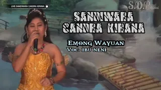 Download Emong Wayuan || Voc. ibu Neni || tembang lagu Sandiwara Candra Kirana MP3