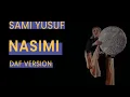 Download Lagu Nasimi -  Sami Yusuf (Daf Version)