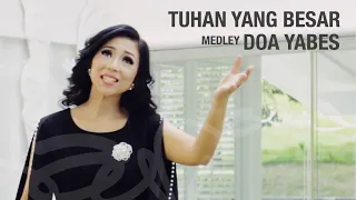 sari simorangkir tuhan yang besar medley doa yabes official music video 