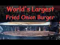 World s Largest Fried Onion Burger - El Reno Oklahoma USA