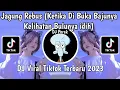 Download Lagu DJ JAGUNG REBUS (KETIKA DI BUKA BAJUNYA KELIHATAN BULUNYA IDIH) VIRAL TIKTOK TERBARU 2023
