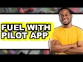 How to Fuel with Pilot App - Updated Guide