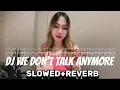 Download Lagu DJ DON'T TALK ANYMORE X KMNH EMIN