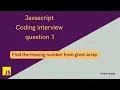 Find the missing numbers from array JavaScript interview coding questions