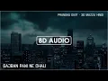Sapna Choudhary || Gajban Pani Ne Chali || 8D Song
