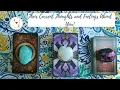THEIR CURRENT THOUGHTS AND FEELINGS ABOUT YOU - PICK A CARD