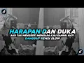 Download Lagu DJ HARAPAN DAN DUKA VERSI DANDUT REMIX SLOW  AKU TAK MENGERTI MENGAPA KAU SAMPAI HATI VIRAL TIKTOK 