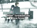 Lagu AFGAN - Terimakasih Cinta  [고마워, 내 사랑] Cover Korea Version