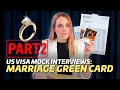 Marriage Green Card Mock Interview 2026 Real Consular Questions Answers