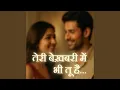 Lagu Teri Bekhabari Mein Bhi Tu Hai