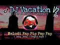 DJ Vacation Damon Empero | DJ Vacation x DJ Goreng goreng Pap pip pap pap 🎶 Dj tik tok Terbaru 2022