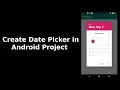 How to create Date Picker in Android Project