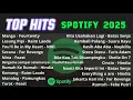 Download Lagu TOP HITS SPOTIFY VIRAL INDONESIA 2025 | LAGU HITS 2025 | TOP HITS SPOTIFY 2025