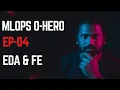 EP04 How EDA Feature Engineering Work in MLOps Zero to Hero Series Rajinikanth Vadla