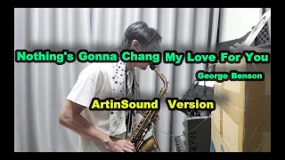 Download Nothing's Gonna Change My Love For You (ArtinSound Version) Cover MP3
