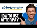 HOW TO USE AFTERPAY ON TICKETMASTER - 2026