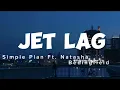 Jet Lag - Simple Plan Ft. Natasha Bedingfield // (Music Video)