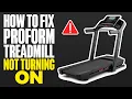 How To Fix ProForm Treadmill Not Turning On